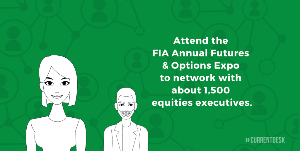 Test image that reads: Attend the FIA Annual Futures & Options Expo to network with about 1,500 equities executives. 