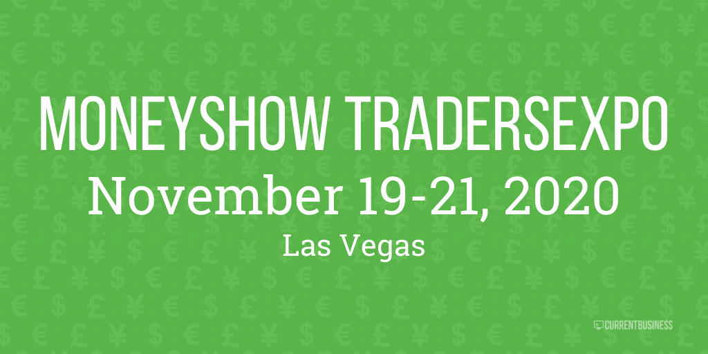 MoneyShow TradersExpo will take place in November 2020 in Las Vegas. 