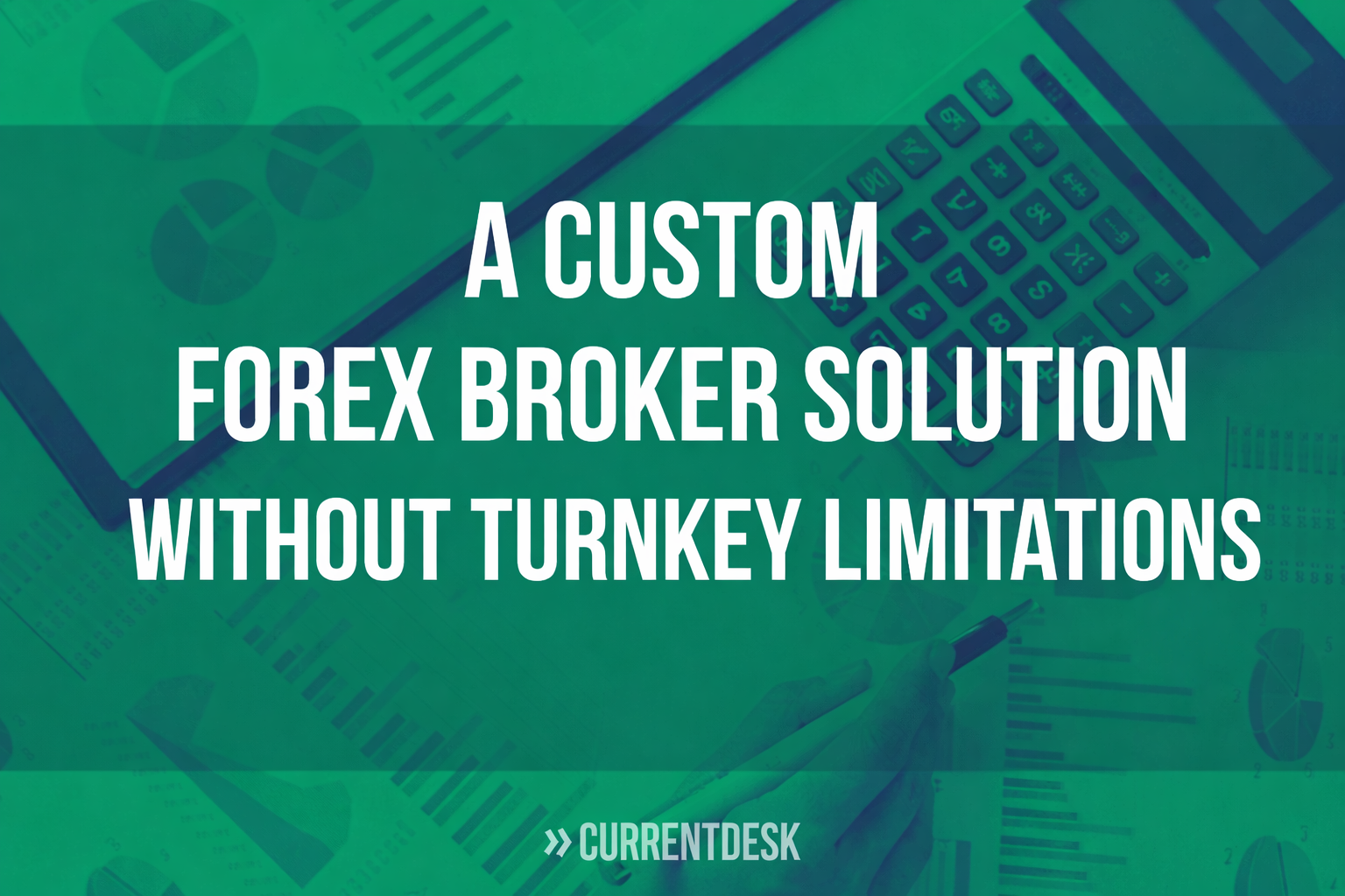 Custom Forex Broker Solution